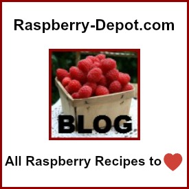 Raspberry-Depot.com's BLOG of Raspberry Recipes and EVERYTHING RASPBERRY RELATED